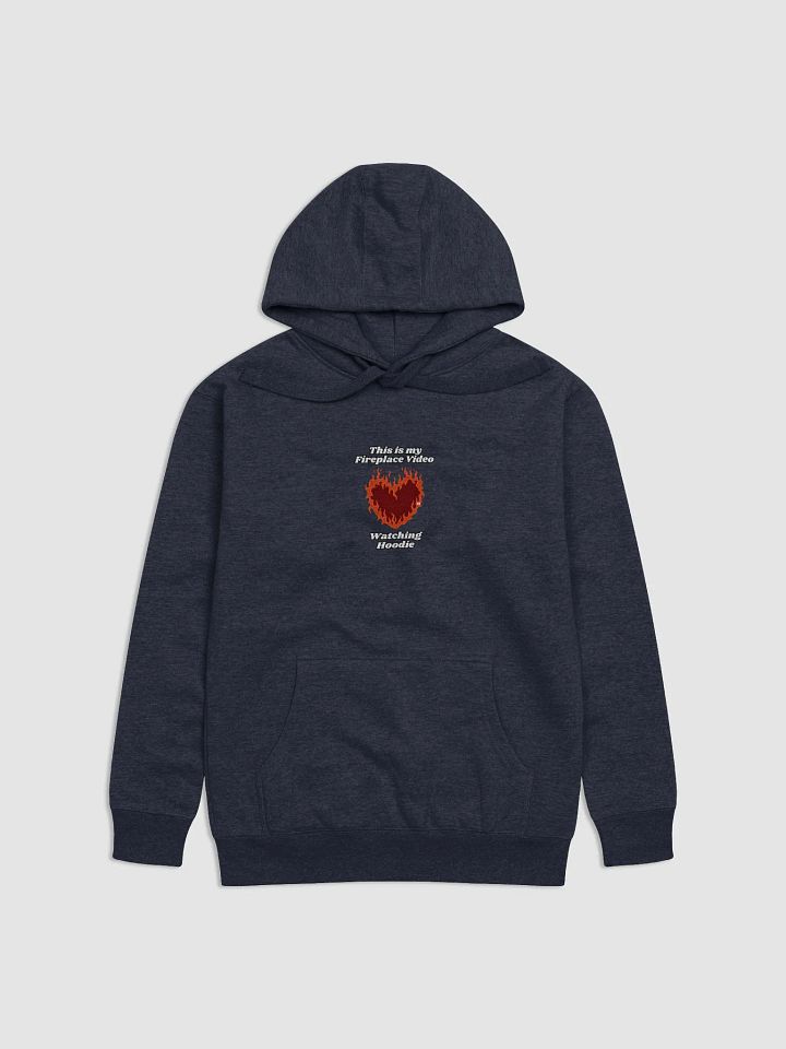 Flaming Heart - This is my Fireplace Video Watching Hoodie | Hoodie product image (1)