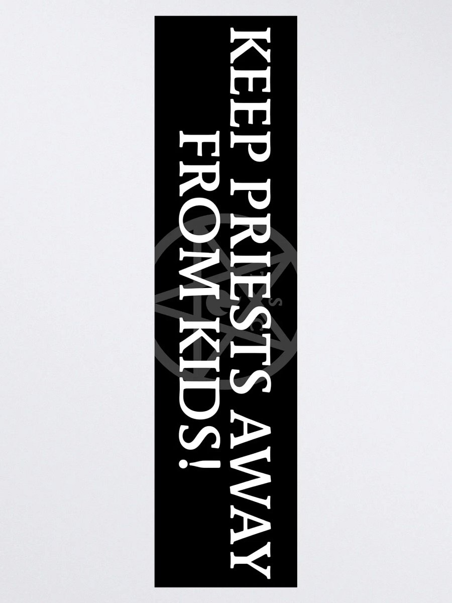 "Keep Priests Away From Kids!" - Bumper Sticker product image (3)