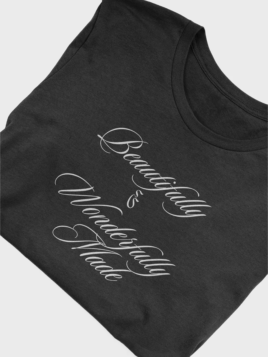 Beautifully & Wonderfully Made T-Shirt product image (52)