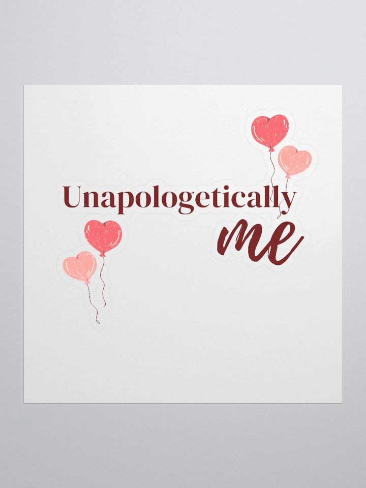 "Unapologetically Me" Sticker product image (1)
