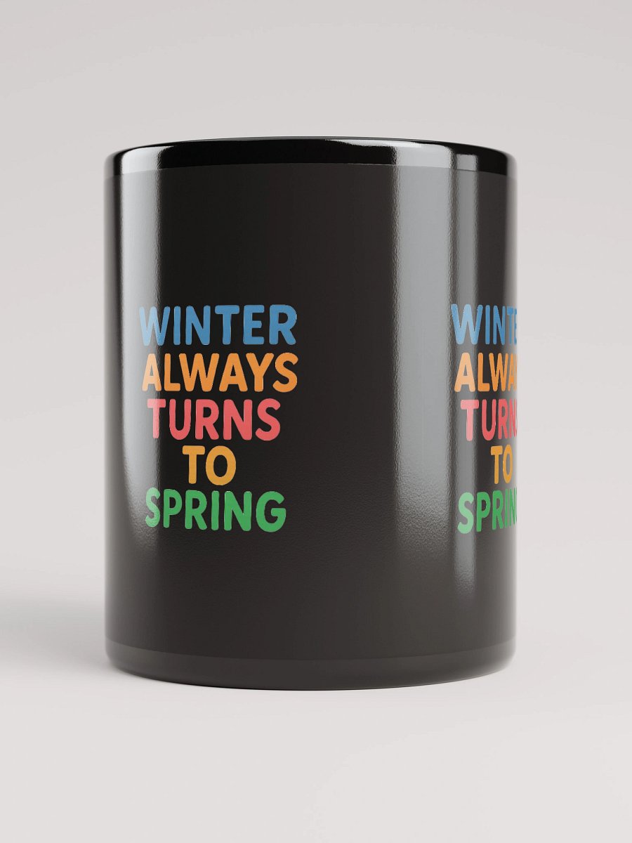 Winter Always Turns to Spring – Nichiren Buddhism Black Glossy Mug (11oz/15oz) product image (10)