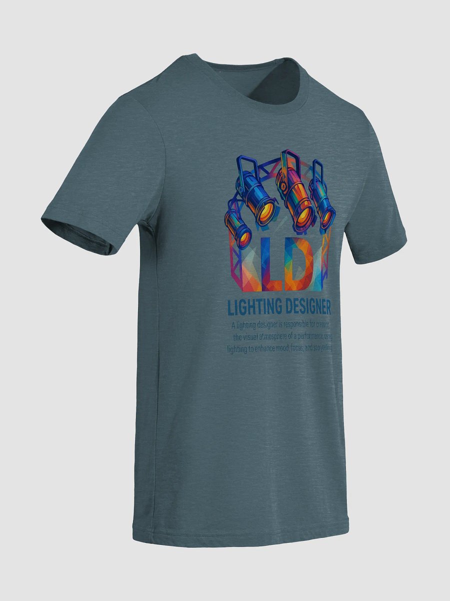 Theatrically Jerry: "LD (Light Designer) Prismatic Series" Premium Theatrically Jerry: "LD (Light Designer) Prismatic Series" Premium T-Shirt product image (6)