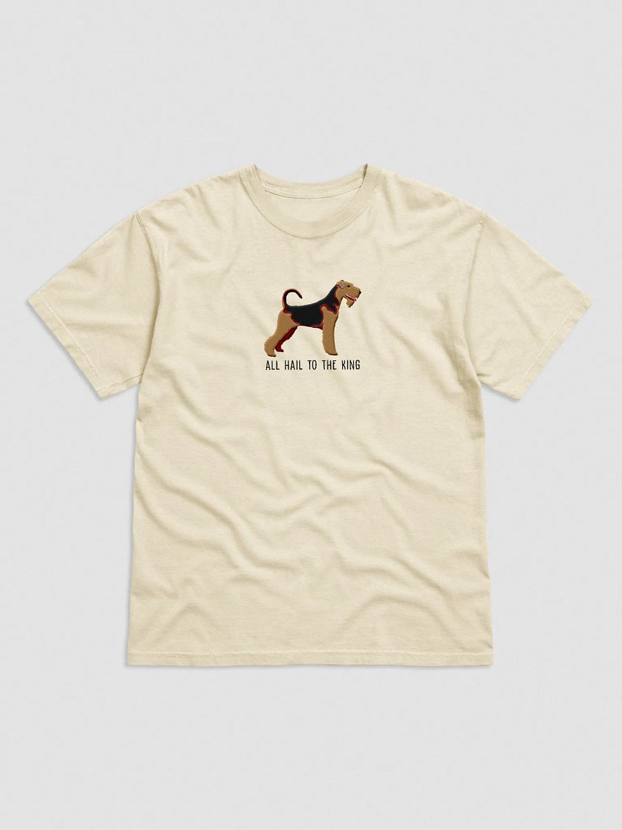 All Hail to the King T-Shirt(Embroidered) of an Airedale Terrier product image (25)