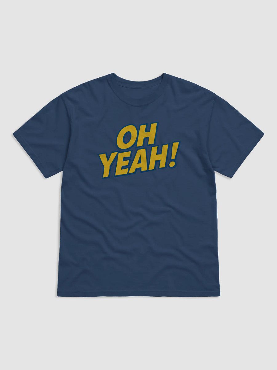 Oh Yeah! Official T-shirt product image (4)