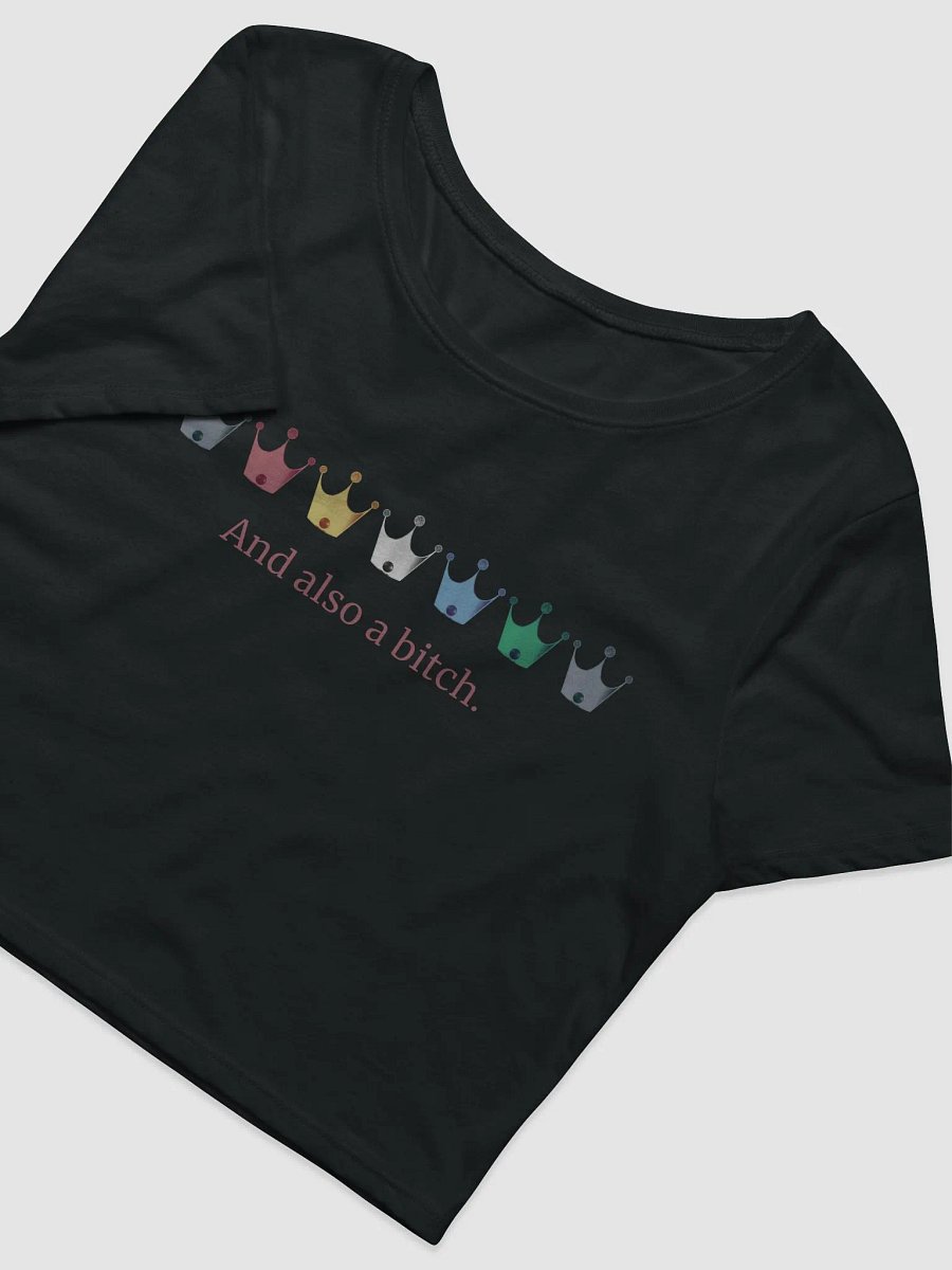Crop Tee: And Also a Bitch product image (2)