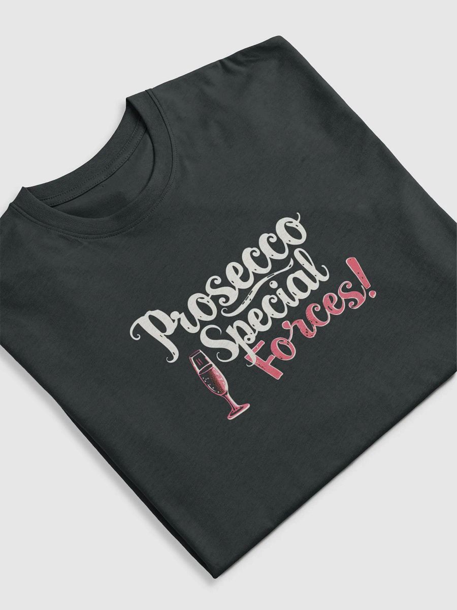 Prosecco Special Forces Funny T-Shirt for Sparkling Wine Lovers product image (17)