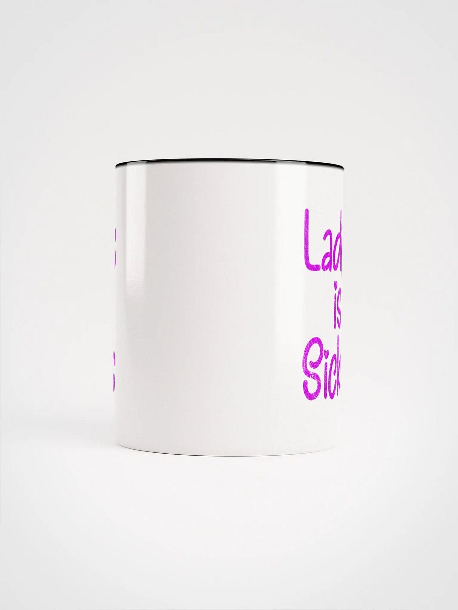 Ladies is Sickos Mug product image (5)
