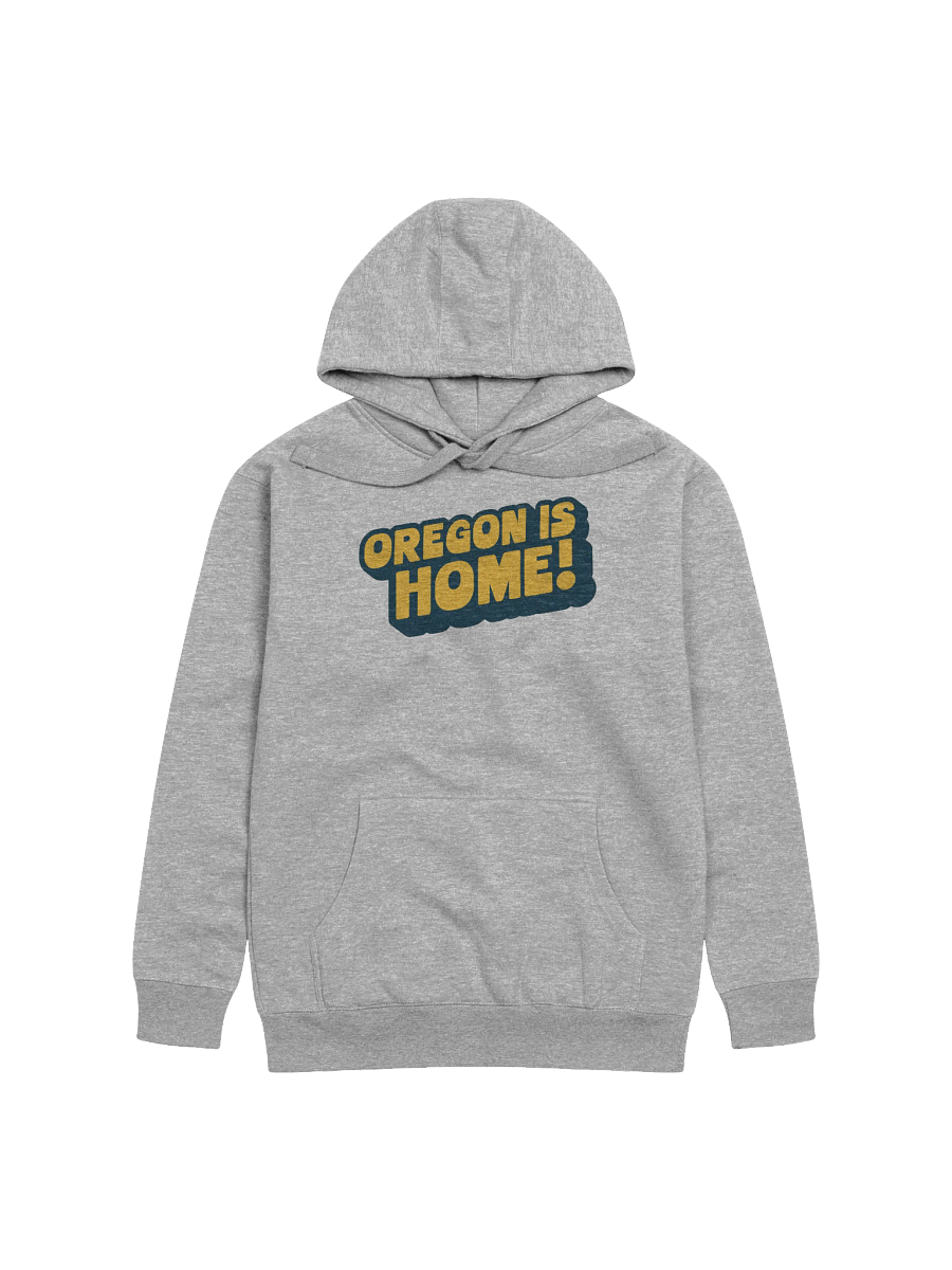 Oregon Is Home! Hoodie product image (1)