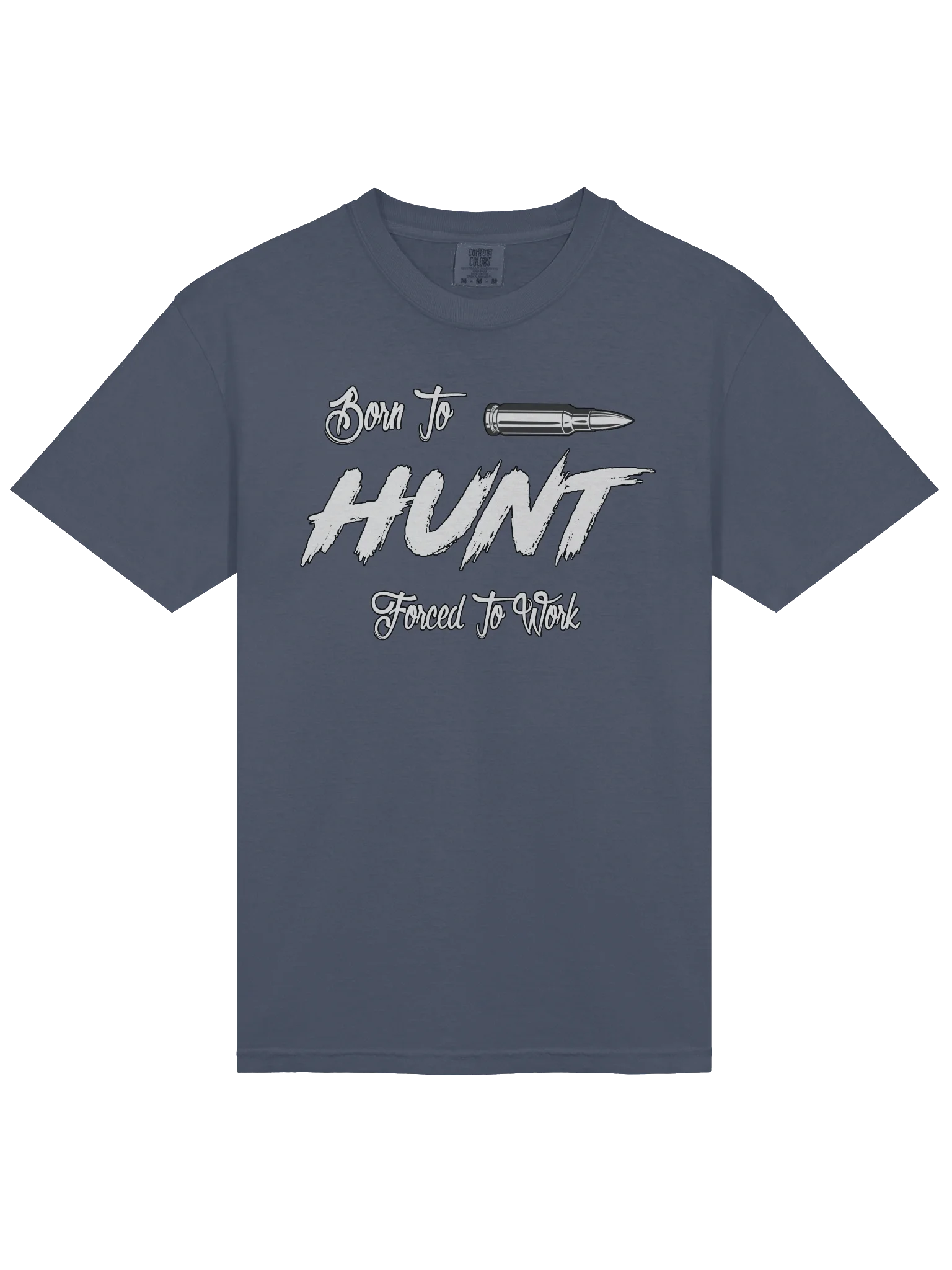 Born To Hunt, Forced To Work Tee product image (20)