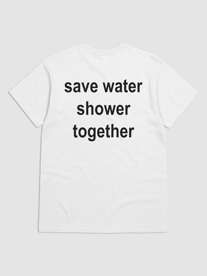 save water shower together T-Shirt product image (26)