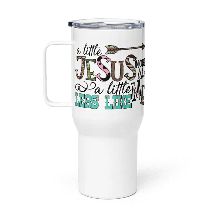 A Little More Like Jesus - Travel Mug w/ Handle product image (1)