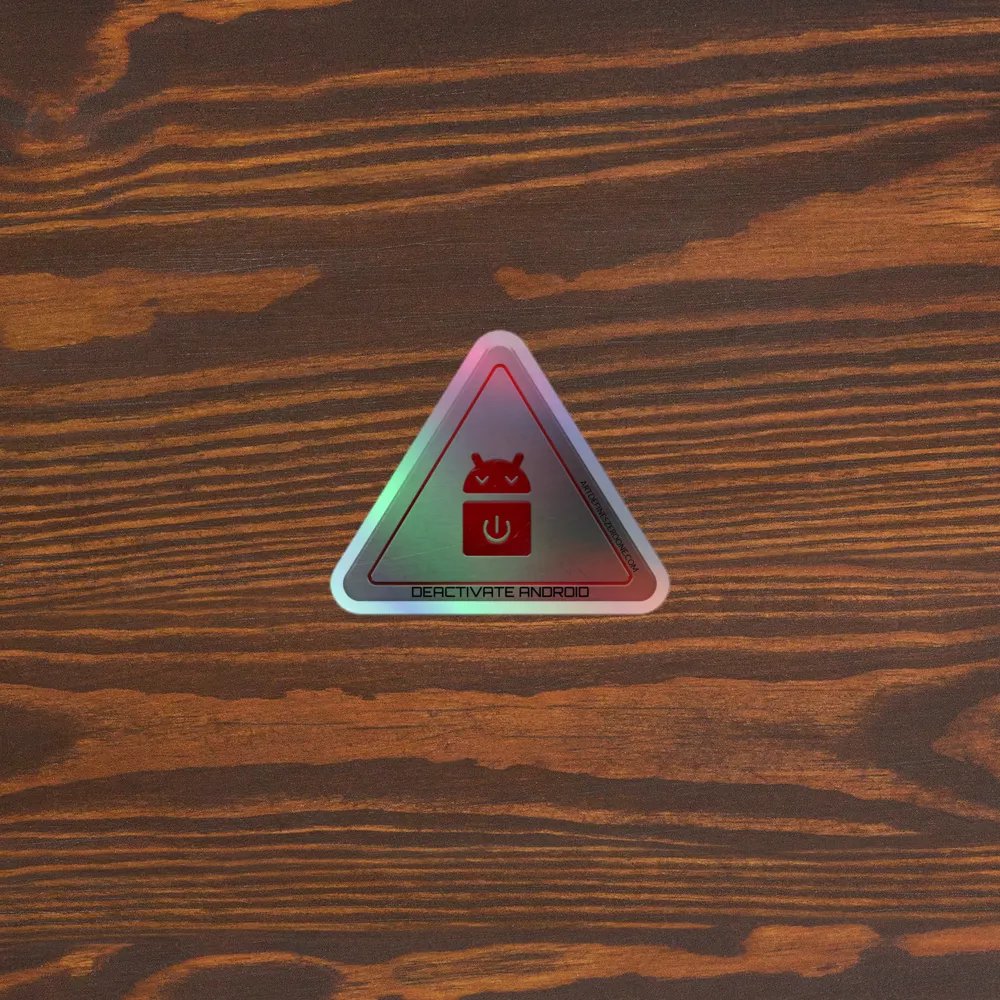 DEACTIVATE ANDROID! A Project AD-01 Holo-Sticker product image (3)