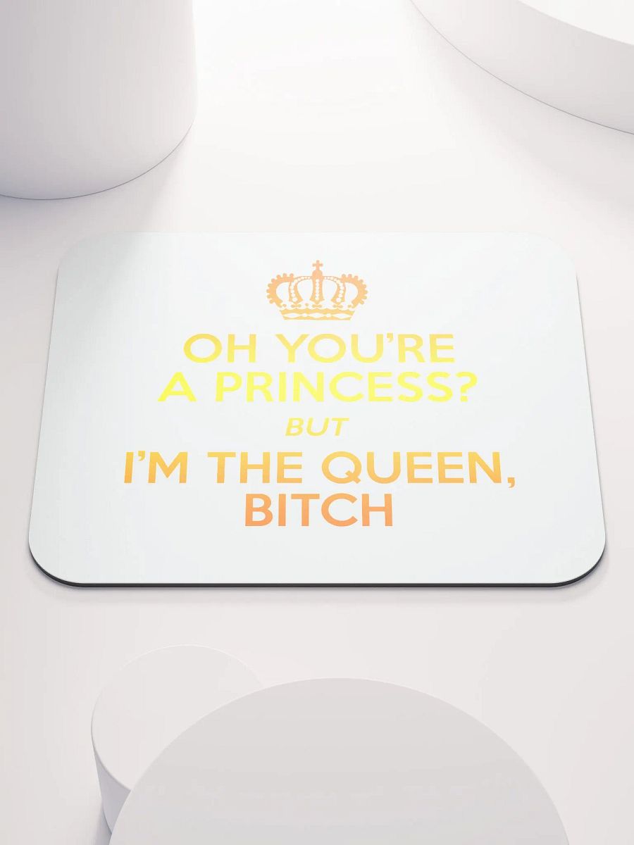 I'm the queen - Mousepad product image (1)