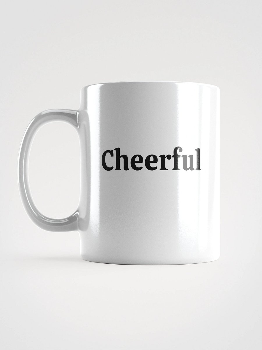 “Cheerful” Upbeat White Glossy Mug product image (18)