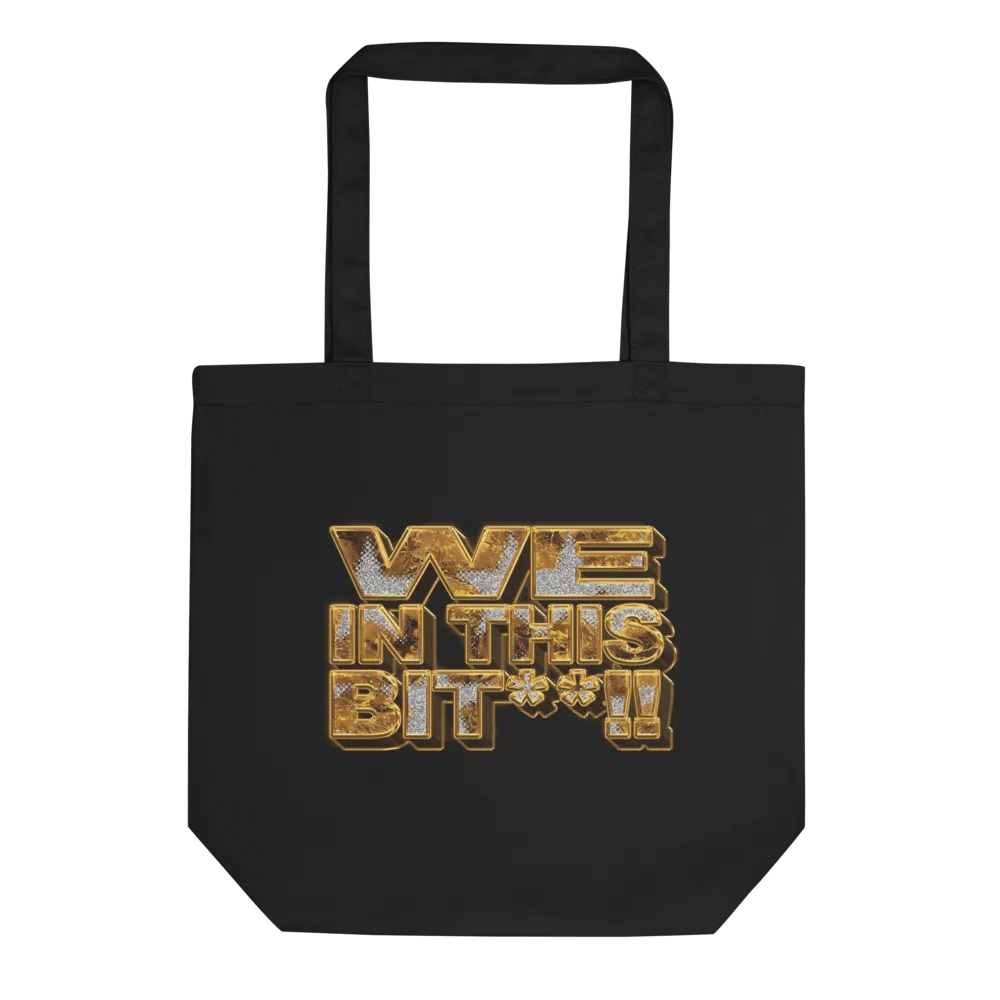 We In This Bit**!! Eco-Friendly Tote Bag product image (1)
