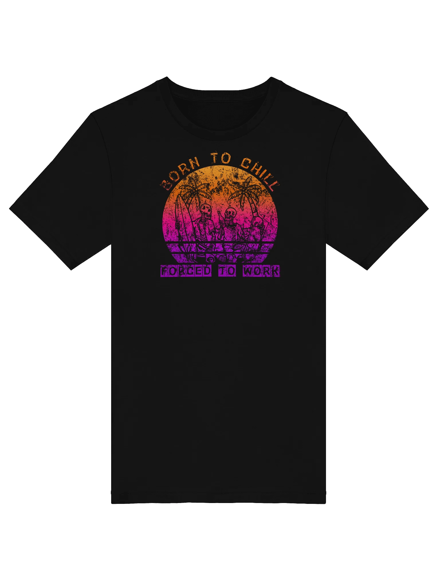 'Born To Chill Forced To Work' Skeletons T-Shirt | Surfer Skater Vacation Tee | Funny Anti-Work Humor product image (48)