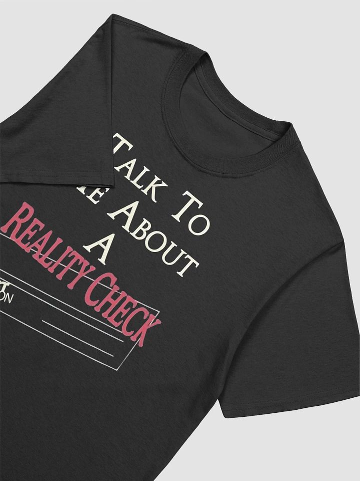 talk to me about a reality check shirt product image (2)