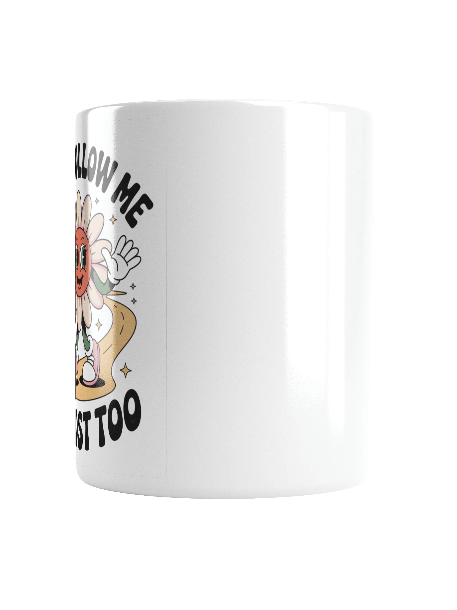 Don't follow me, I'm lost too Cup product image (18)