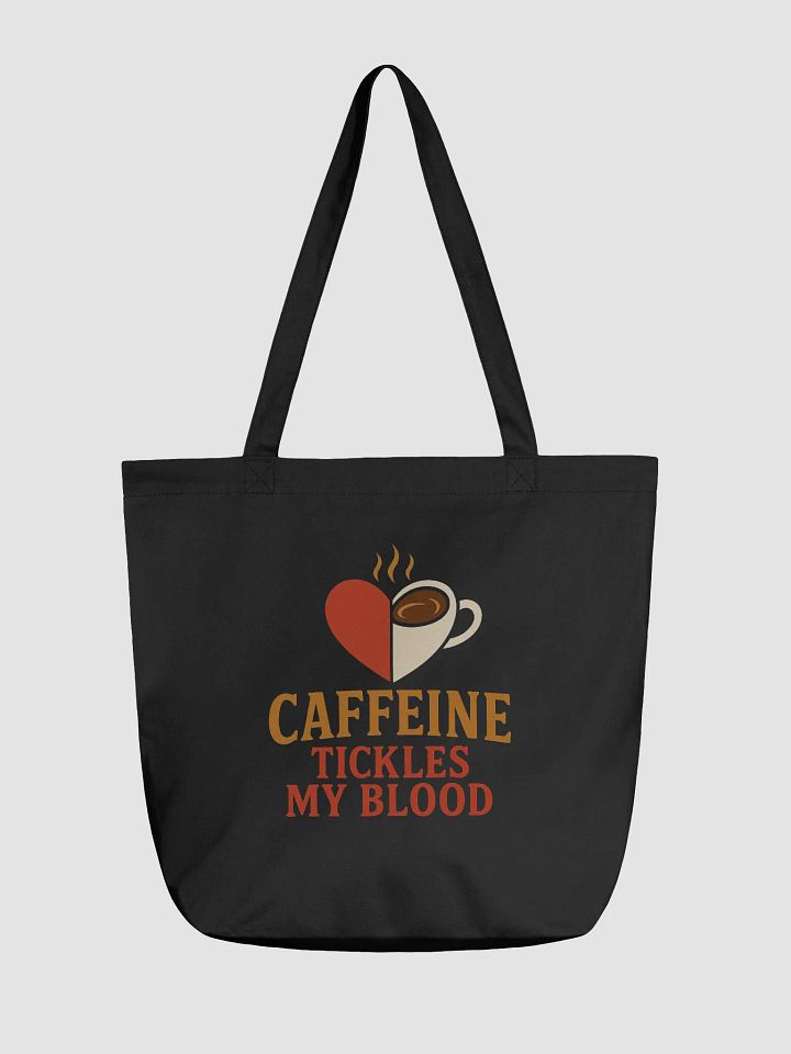 Caffeine Tickles My Blood Tote product image (1)