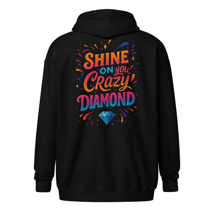 Shine On You Crazy Diamond Zip Hoodie – Bright & Positive product image (1)