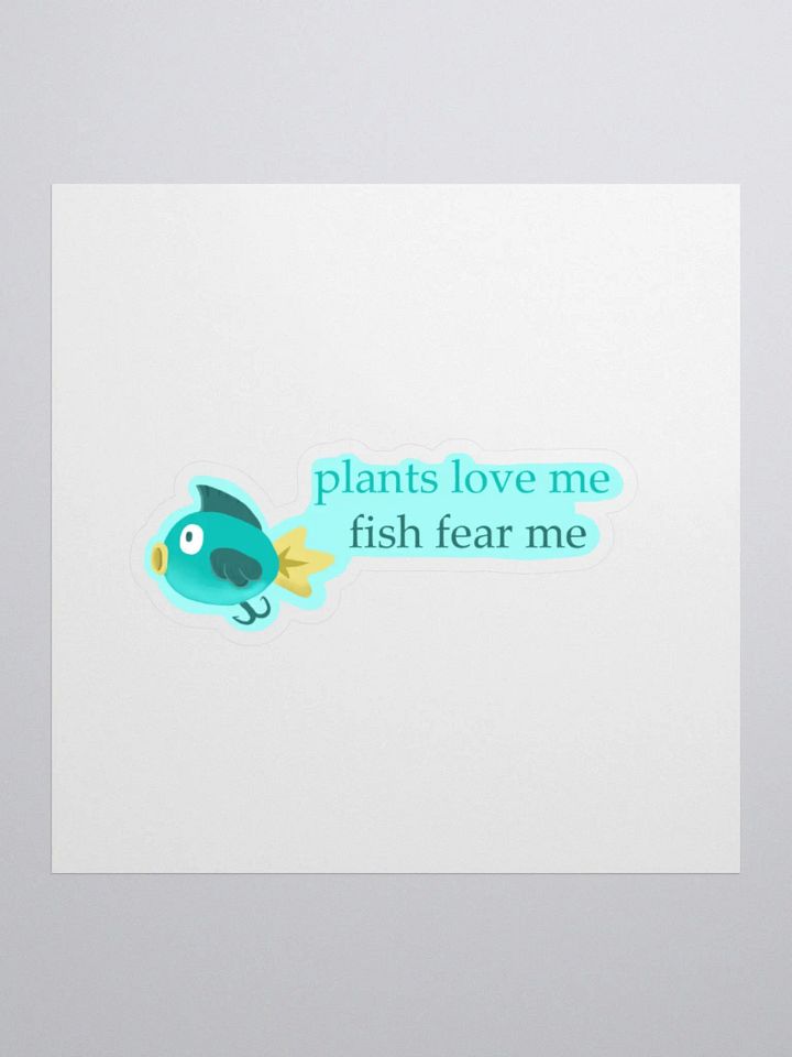 Fishapalooza - Plants Love Me Sticker product image (1)