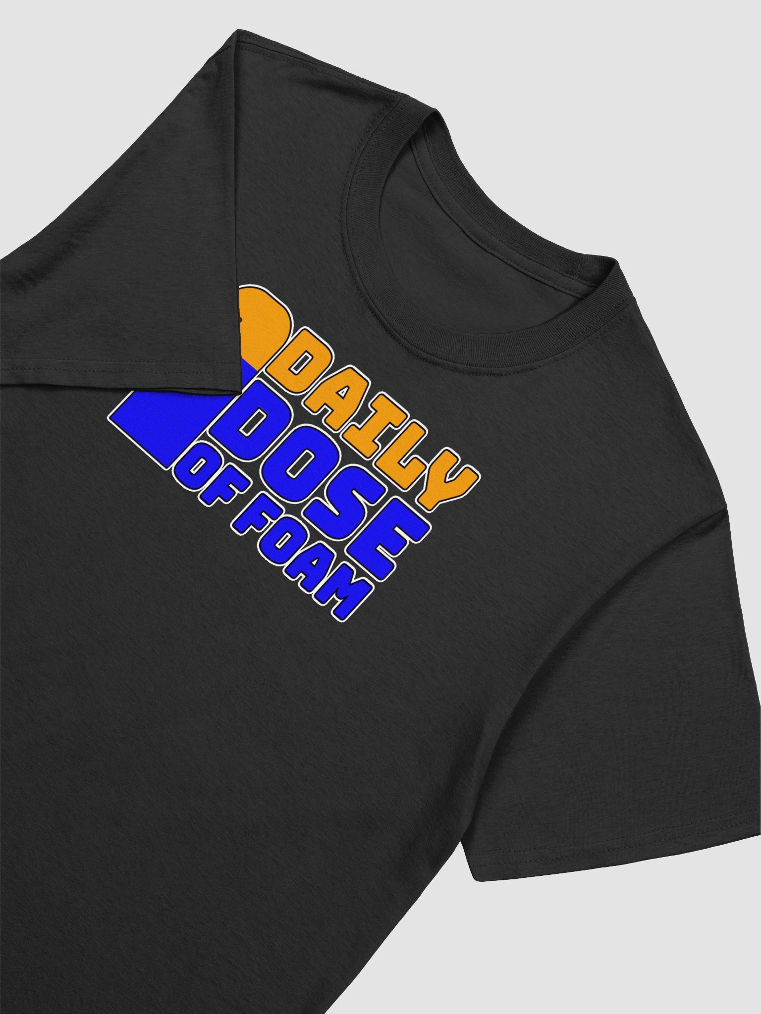 It's Your Daily Dose of Foam! Shirt product image (2)