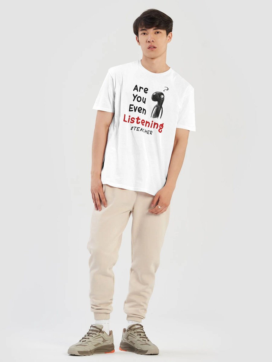 Funny Sketch Humor Teacher Are You Even Listening T-Shirt product image (13)