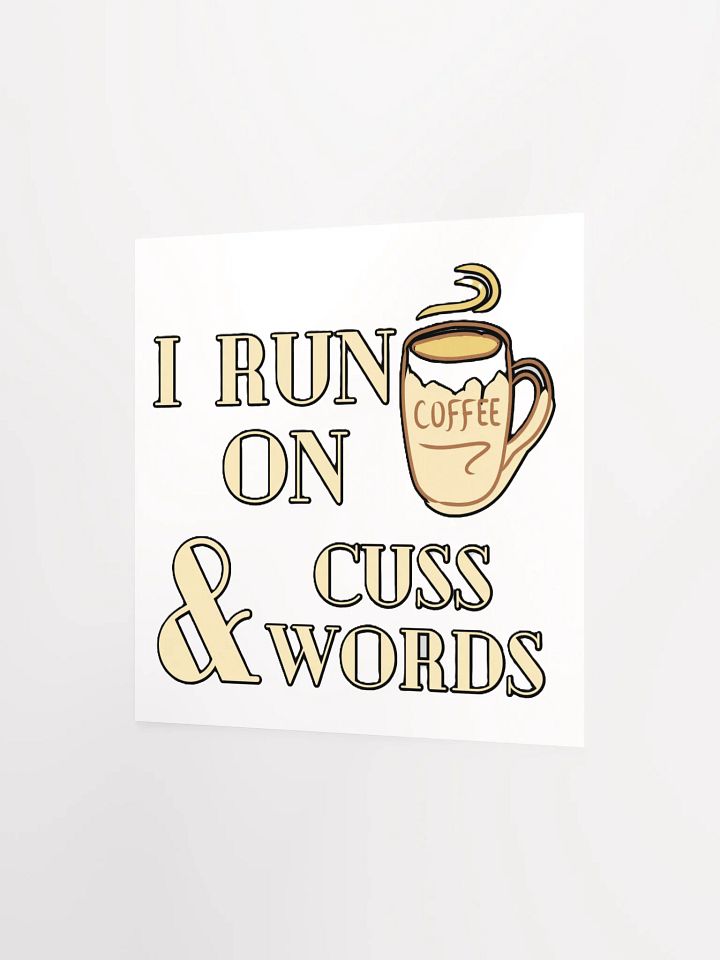 I RUN ON COFFEE & CUSS WORDS product image (6)