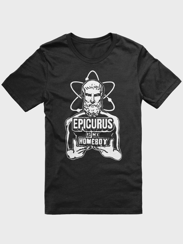 Epicurus Is My Homeboy (Supersoft T-Shirt) product image (1)