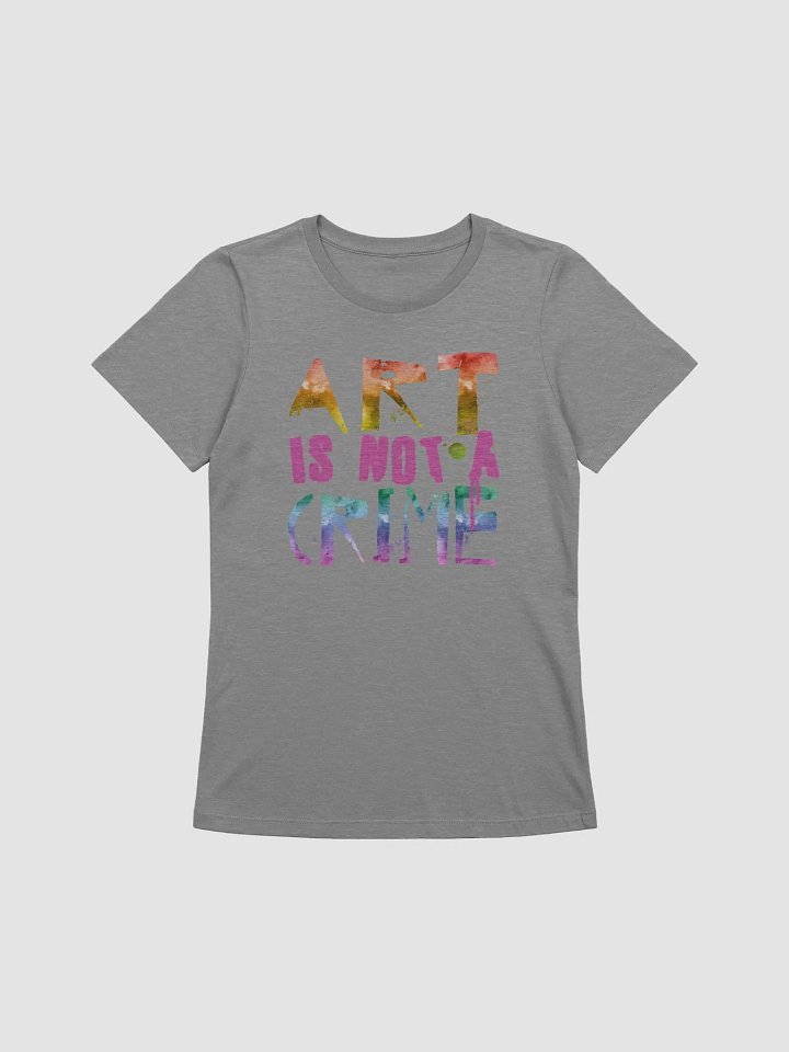 Art Is Not A Crime Femme Fit Tee product image (3)