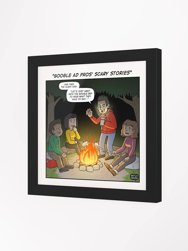 "Google Ad pros' scary stories" framed poster (10″×10″) product image (2)