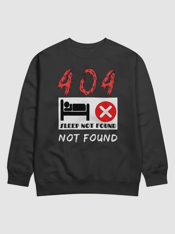 404 Error Sleep Not Found Sweatshirt product image (1)