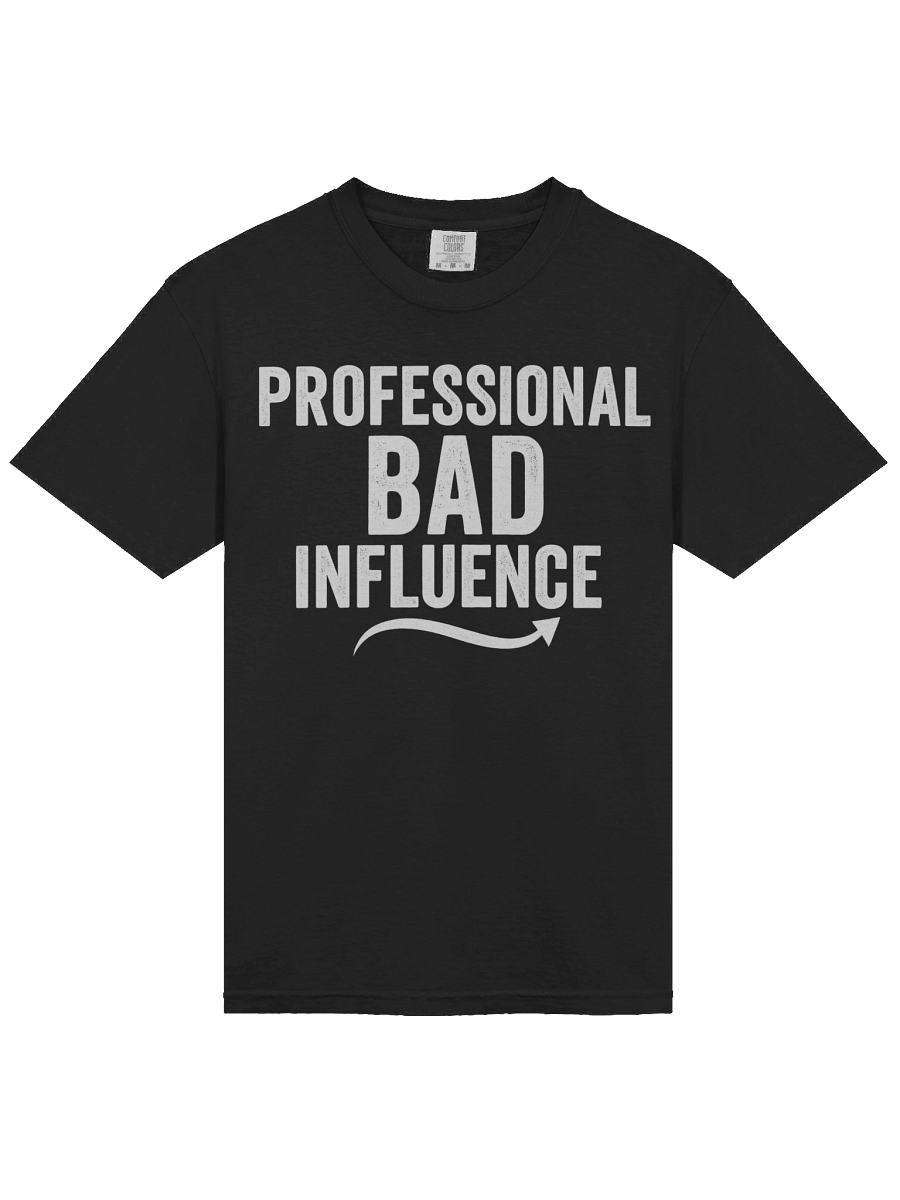 Professional Bad Influence Tee product image (6)