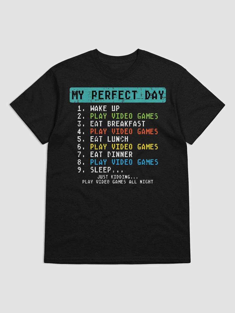 My Perfect Day Gamer T-Shirt product image (1)