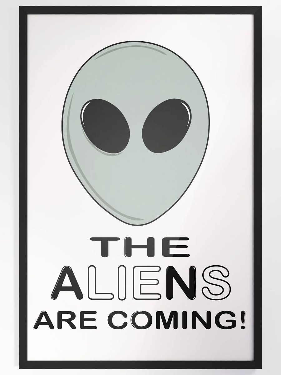 The Aliens Are Coming! - Framed High-Quality Matte Poster product image (4)
