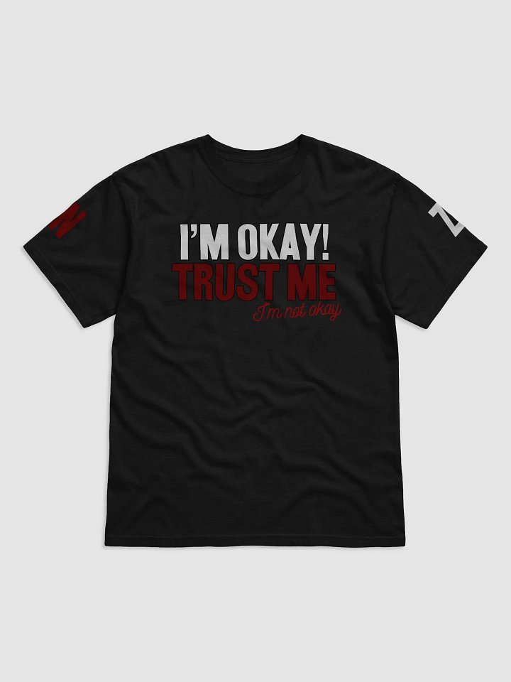 I'm okay! Trust me. product image (1)