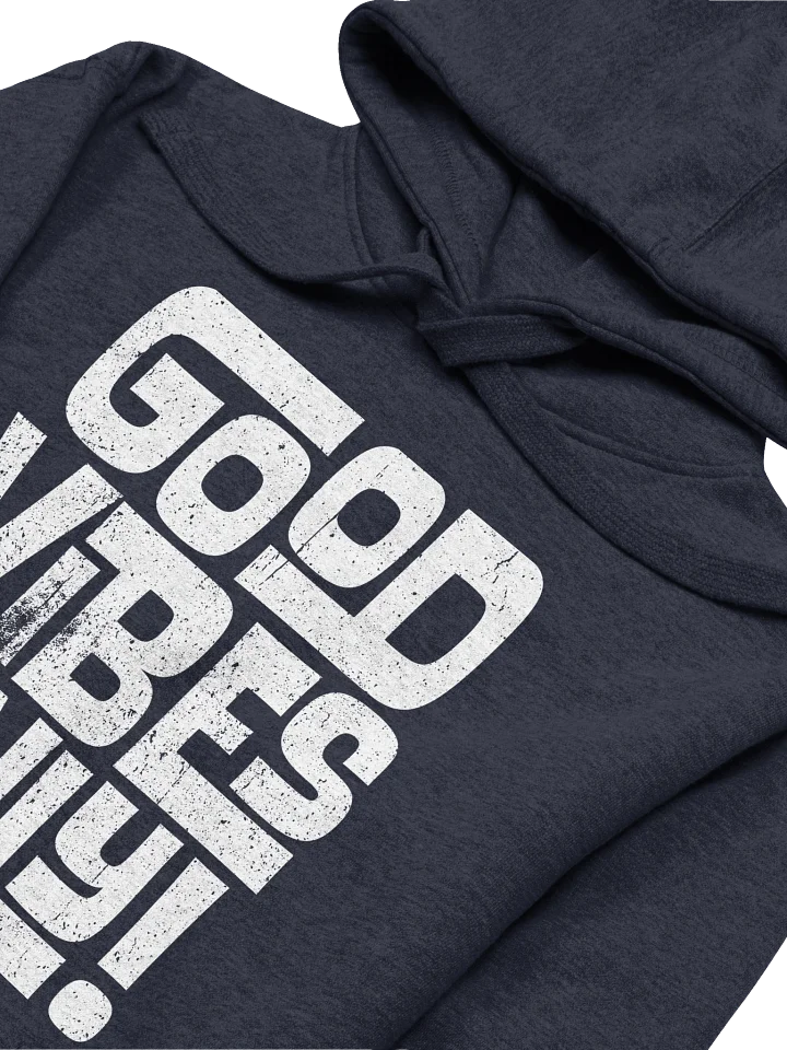 Good Vibes Only Hoodie product image (2)