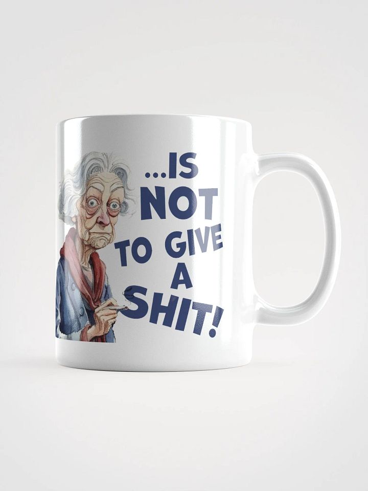 "The secret to a long life... is not to give a shit!" White glossy mug product image (2)