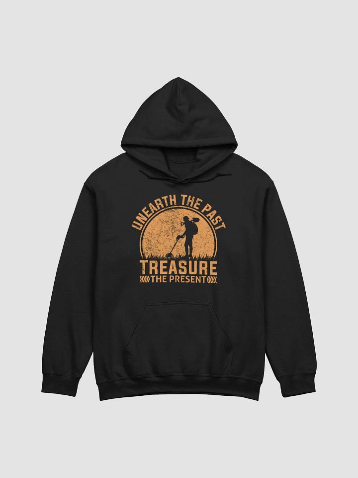 Unearth the Past Treasure the Present Unisex Hoodie product image (12)