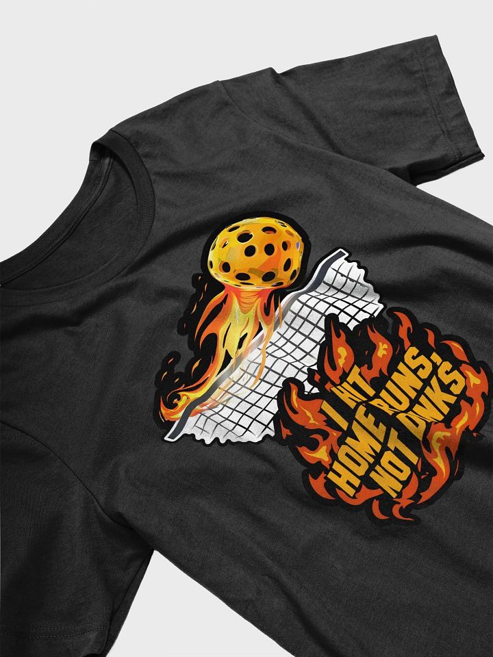 "I Hit Home Runs, Not Dinks!" Pickleball Shirt product image (2)