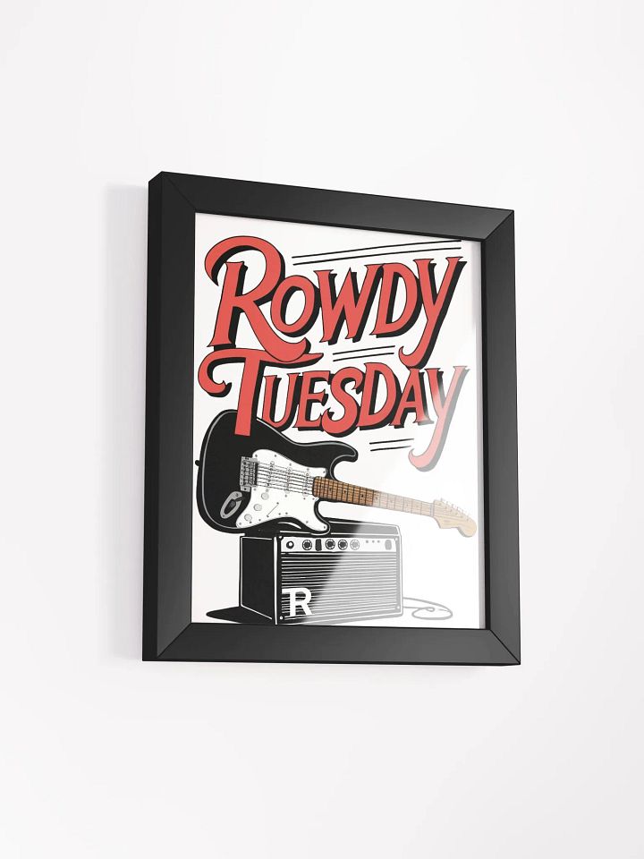 Rowdy Tuesday - Framed Poster product image (2)