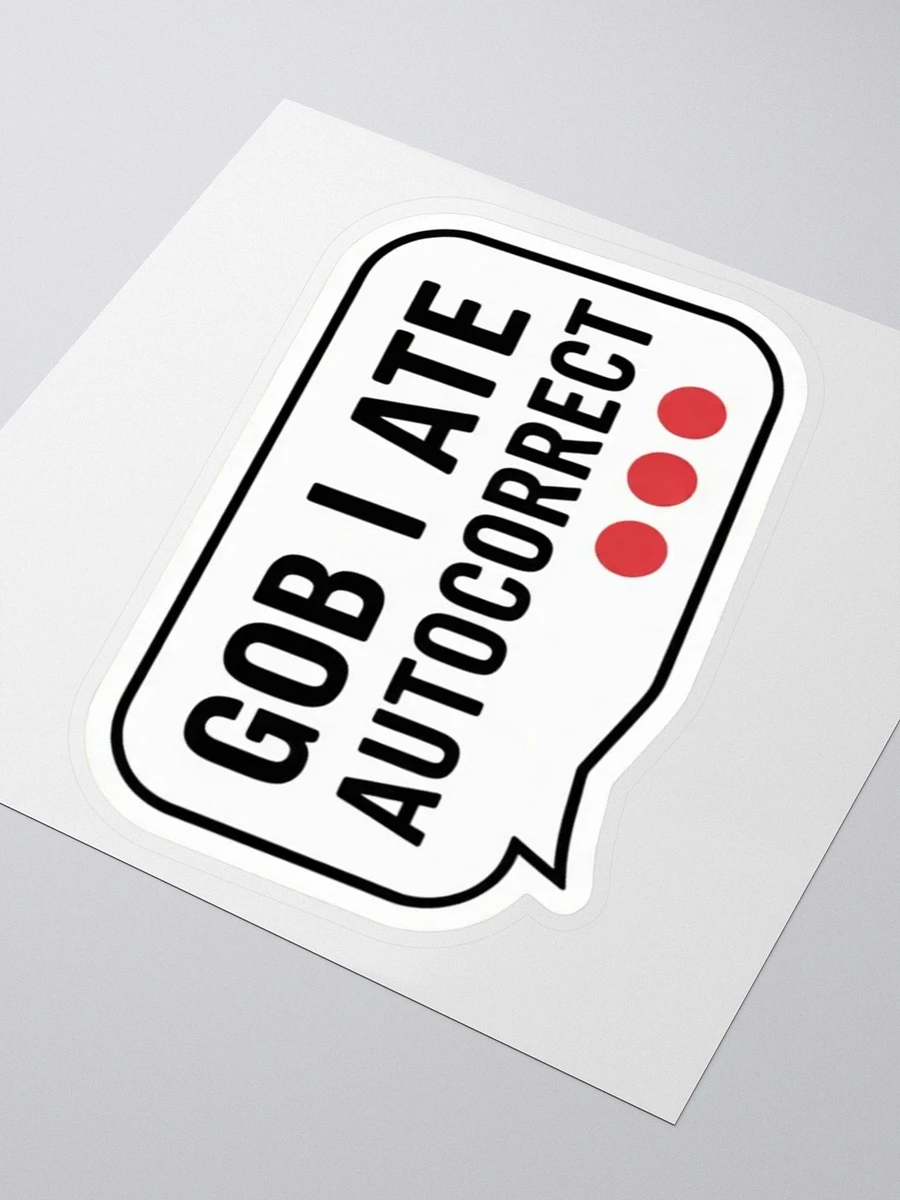 Gob I Ate Autorrect funny sticker product image (6)