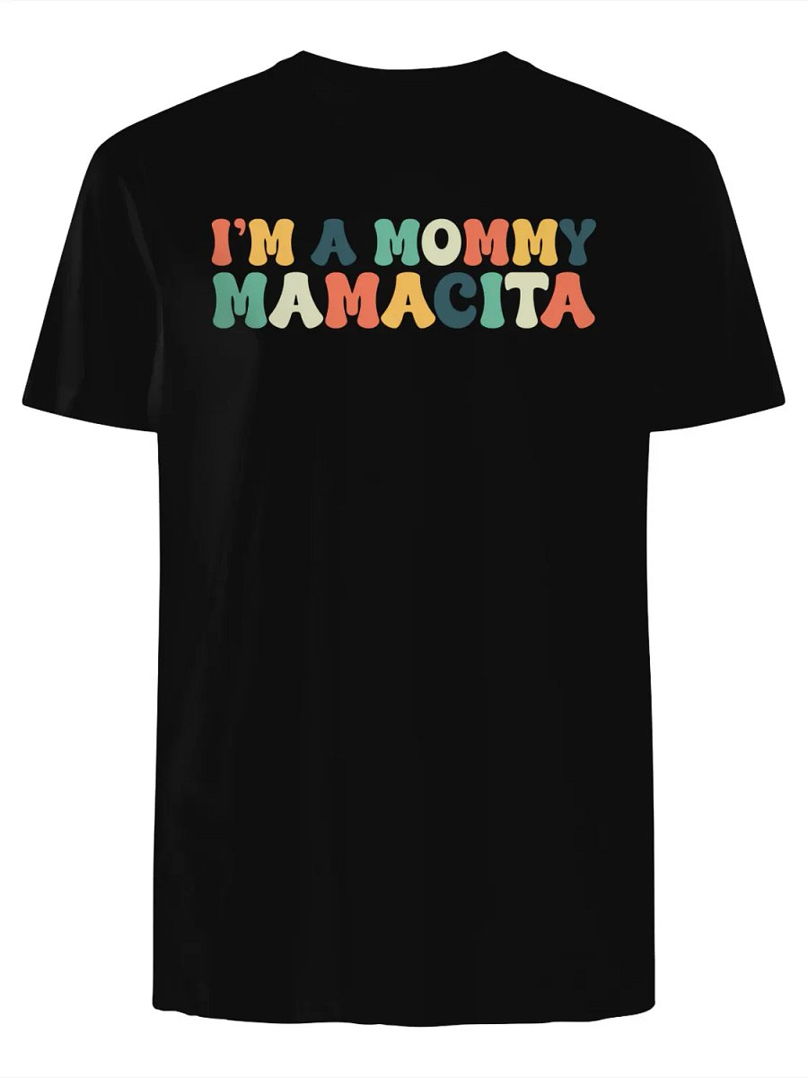 I’m A Mommy Mamacita Shirt product image (1)