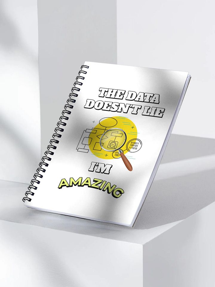 The Data Doesn't Lie - I'm Amazing Funny Spiral Notebook product image (1)