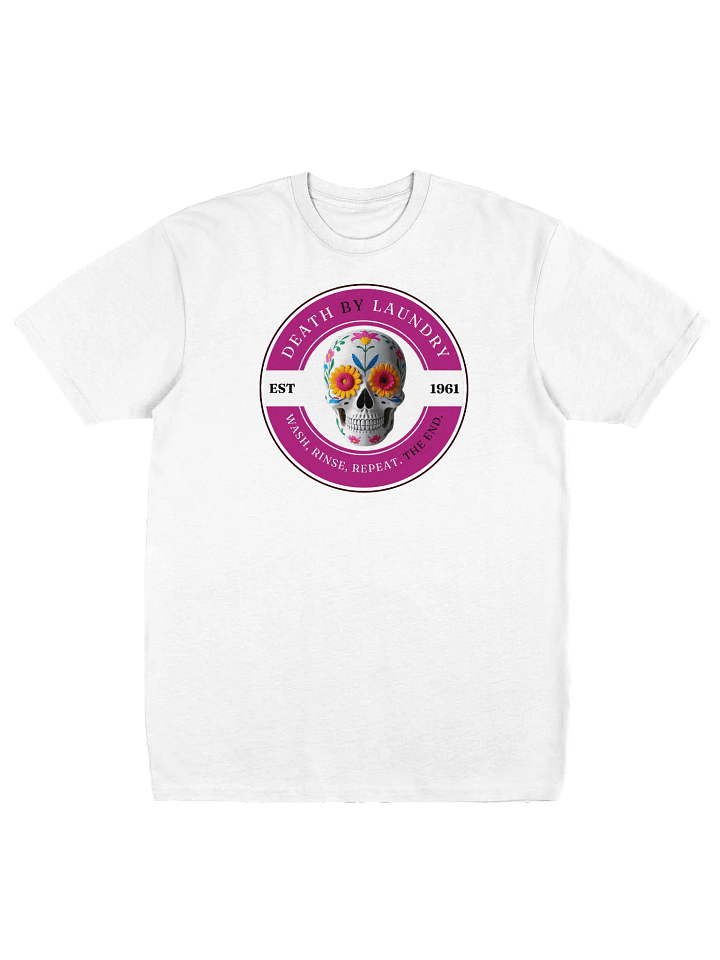 Death by Laundry - Wash, Rinse, Repeat Pink Graphic. The End. T-Shirt product image (21)
