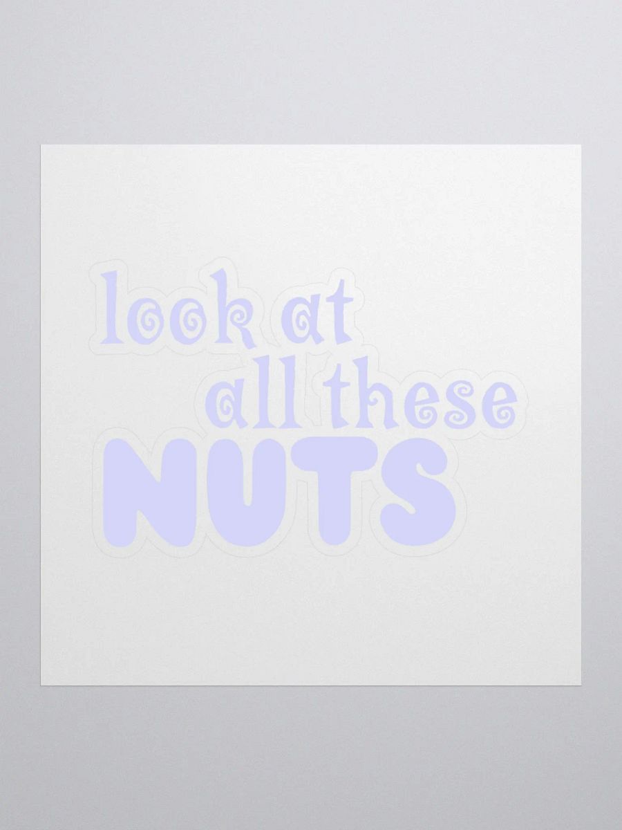 Look at all these NUTS, Sticker, Blue product image (2)