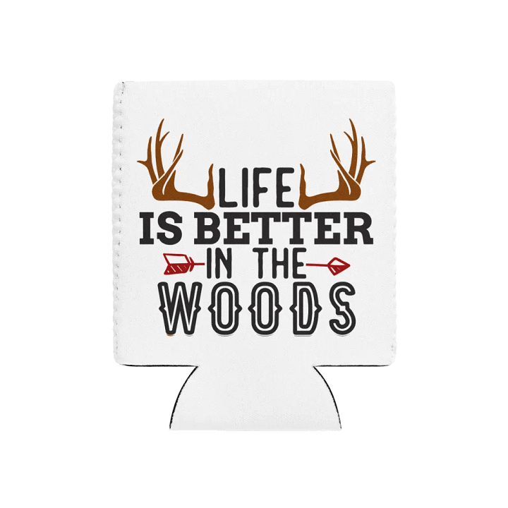 Woodsy Can Cooler - Life is Better in the Woods product image (1)
