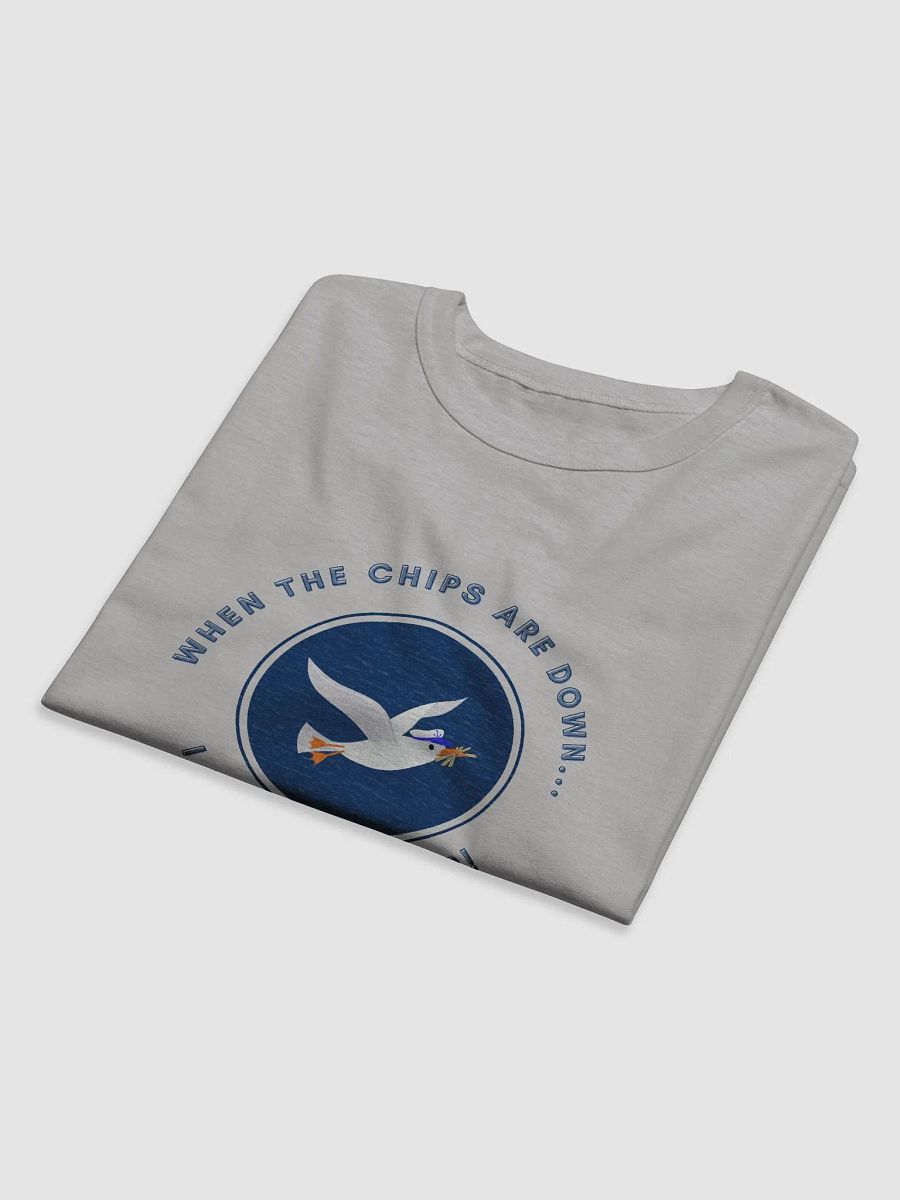 When the Chips are Down I Pick Them Up! Relaxed Fit T-shirt Light Colours product image (12)