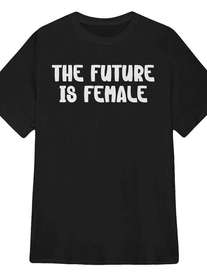 The Future Is Female T-Shirt product image (1)