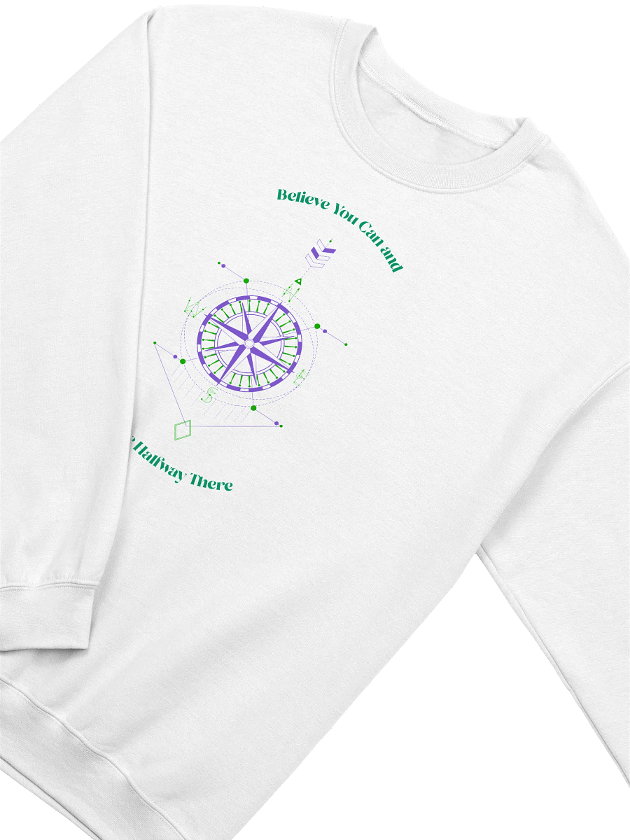 Believe You Can and Your Halfway There Classic Crewneck Sweatshirt product image (2)